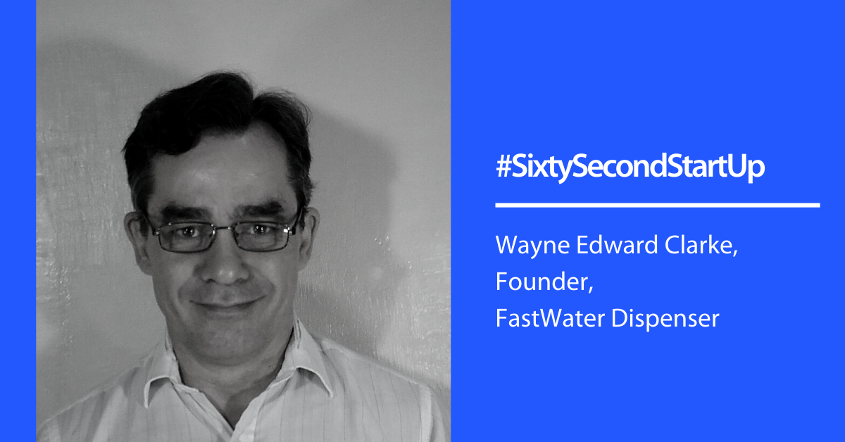 Sixty Second Startups – FastWater Dispenser