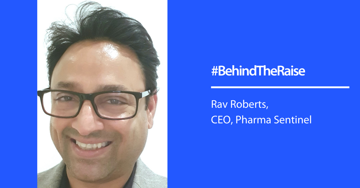 Behind The Raise with Pharma Sentinel