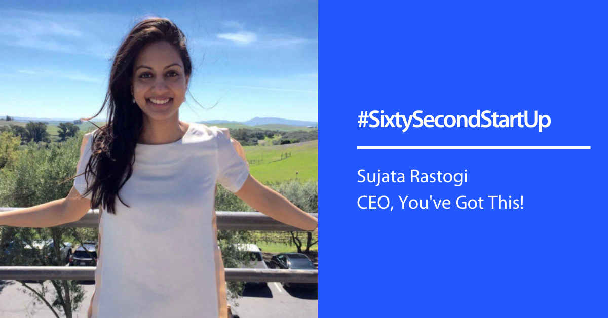 #SixtySecondStartup You’ve Got This
