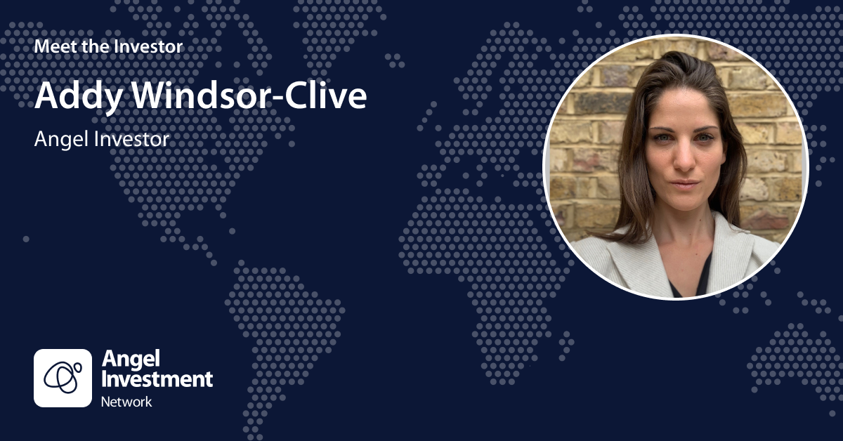 Meet the Investor: Addy Windsor-Clive