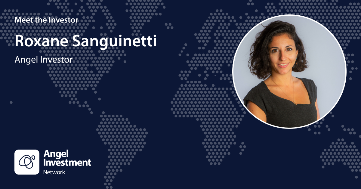 Meet the Investor: Roxane Sanguinetti