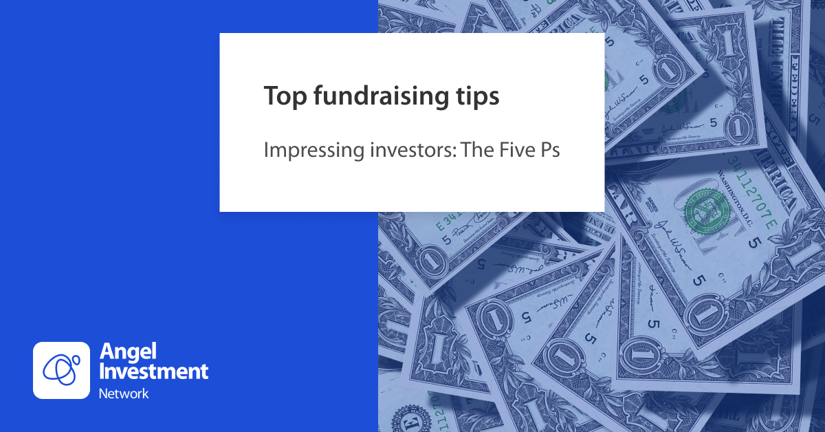 Impressing angel investors: The five Ps